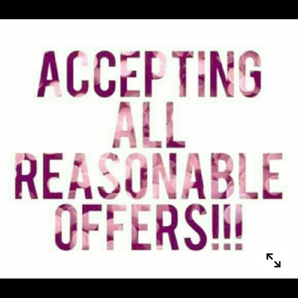 ACCEPTING ALL REASONABLE OFFERS